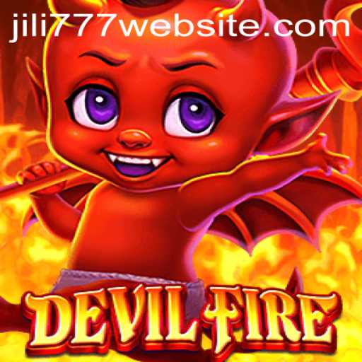 Exploring the Thrilling World of DevilFire: A Top Game by jili777