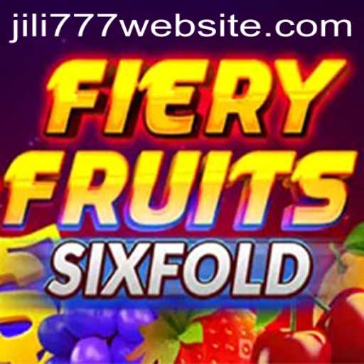 Exploring the World of FieryFruitsSixFold and jili777